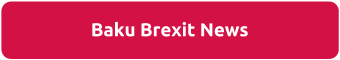 Baku Brexit News Baku Brexit News